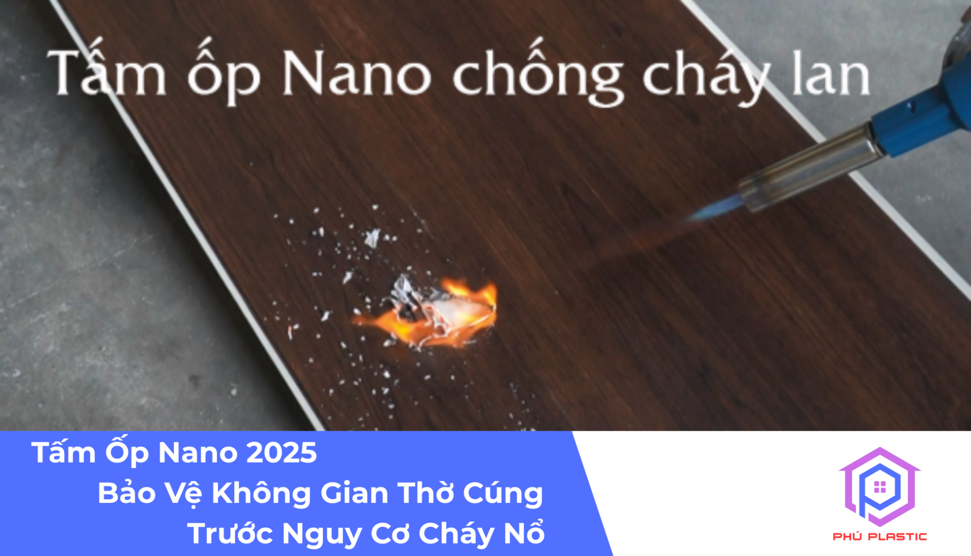 Tấm Ốp Nano 2025 – Bảo Vệ Không Gian Thờ Cúng Trước Nguy Cơ Cháy Nổ