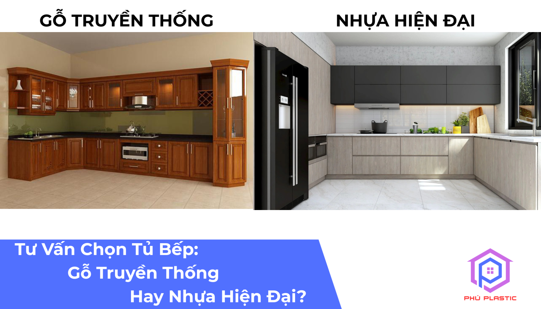 Tư Vấn Chọn Tủ Bếp: Gỗ Truyền Thống Hay Nhựa Hiện Đại?