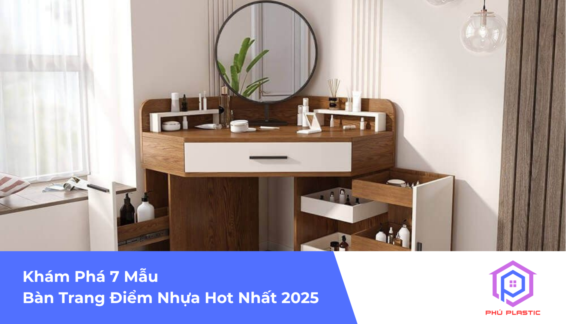 Khám Phá 6 Mẫu Bàn Trang Điểm Nhựa Hot Nhất 2025