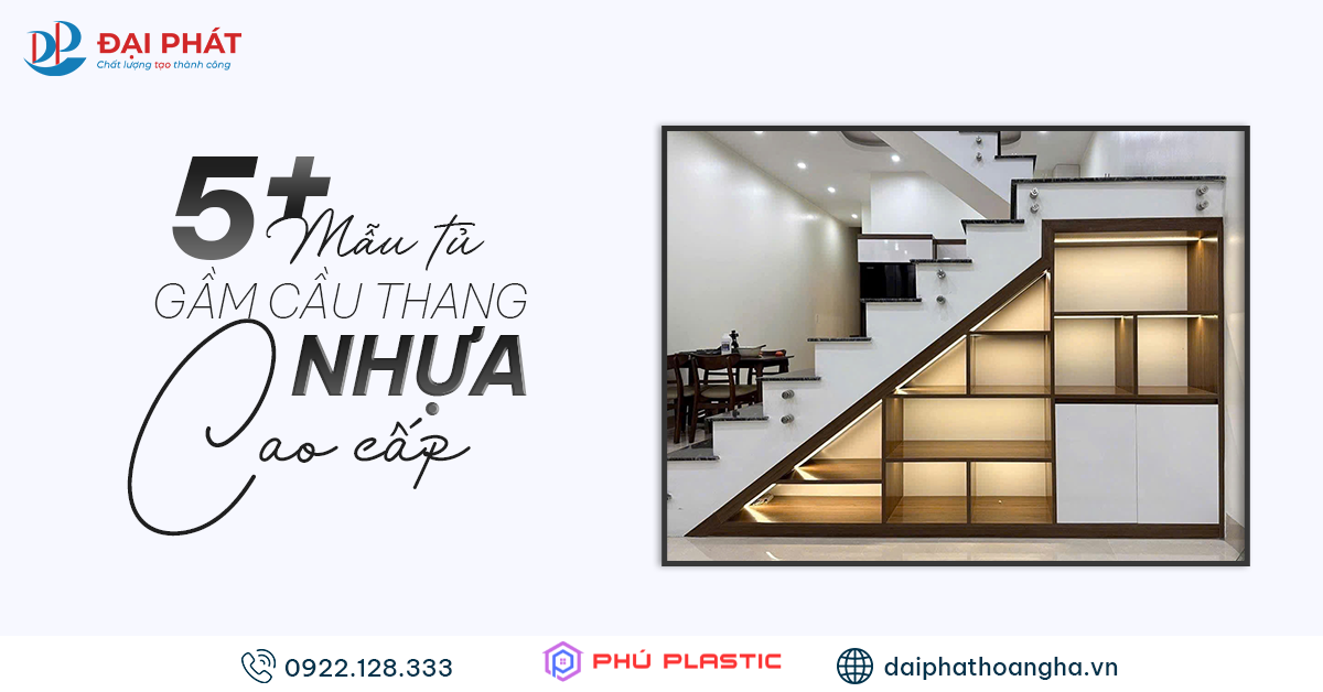 5+ Mẫu Tủ Gầm Cầu Thang Nhựa Cao Cấp – Xu Hướng Nội Thất Thông Minh Năm 2025