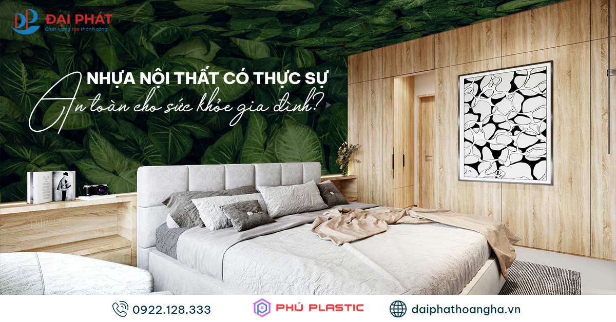 Nhựa Nội Thất Có An Toàn Cho Sức Khỏe Gia Đình? 2025