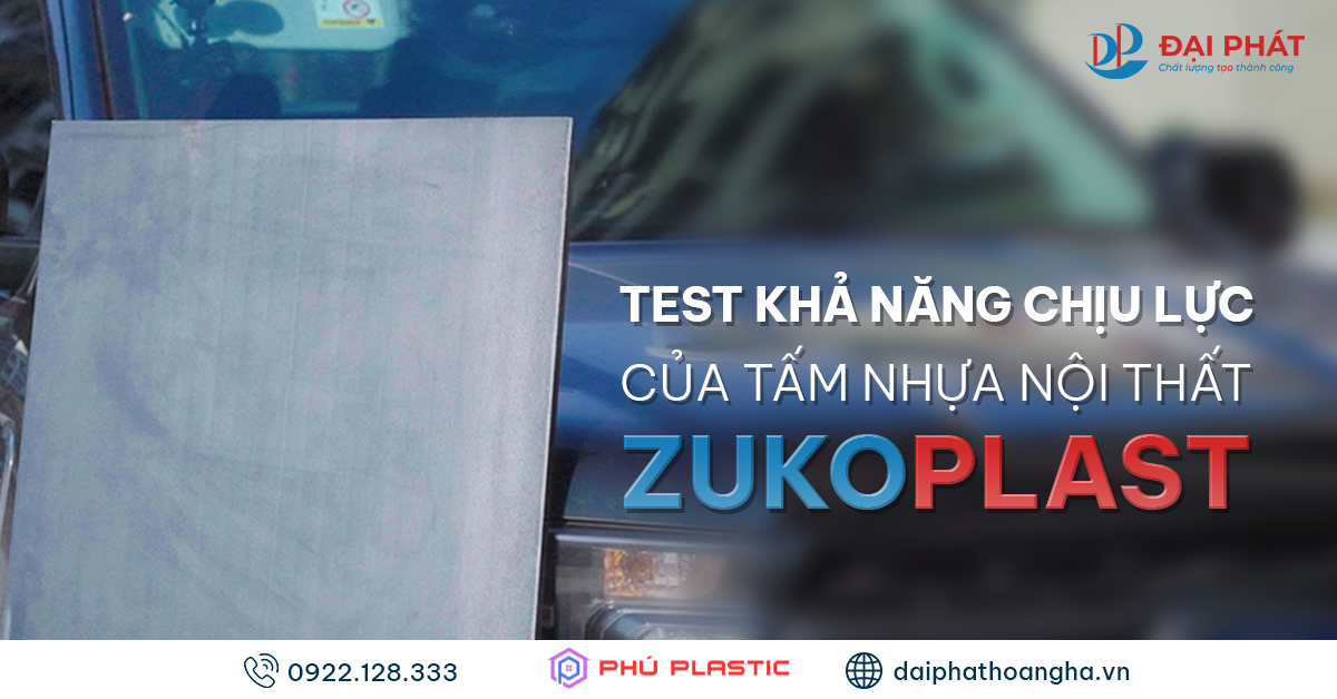ZUKOPLAST 2025 – KHẢ NĂNG CHỊU LỰC VƯỢT TRỘI VÀ ỨNG DỤNG TRONG THỰC TẾ NỘI THẤT