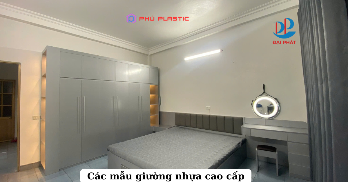 10+ Mẫu Giường Nhựa Cao Cấp – Sang Trọng 2025