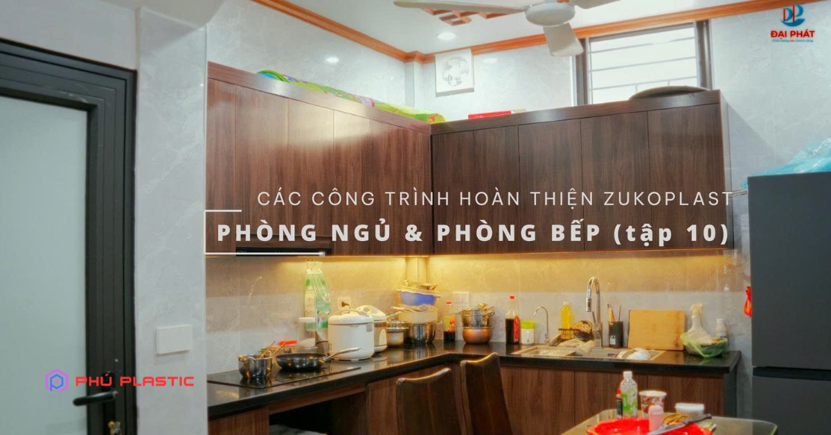 ZUKOPLAST 04 VÂN GỖ – GIẢI PHÁP COMBO PHÒNG NGỦ & BẾP SANG TRỌNG NĂM 2025